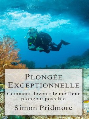 cover image of Plongée Exceptionnelle--Comment devenir le meilleur plongeur possible